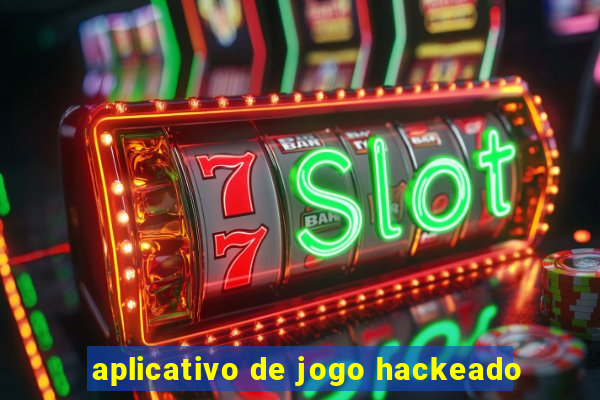 aplicativo de jogo hackeado